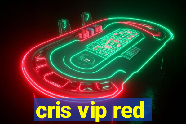 cris vip red